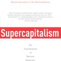 Cover Art for 9780307277992, Supercapitalism by Robert B. Reich
