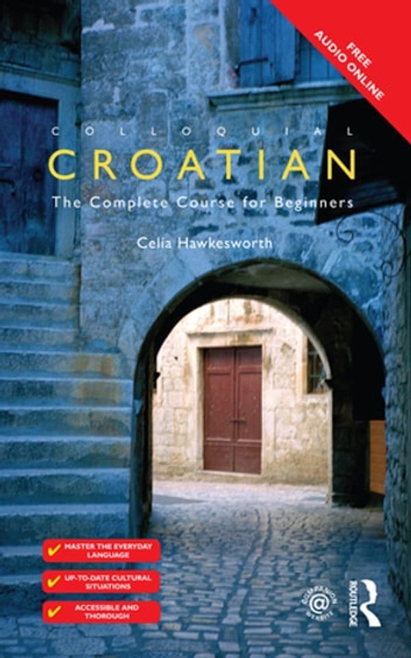 Cover Art for 9781317306696, Colloquial Croatian by Celia Hawkesworth