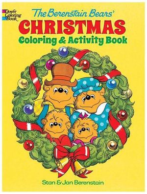 Cover Art for 9780486792095, Berenstain Bears’ Christmas Coloring and Activity Book by Jan Berenstain, Stan Berenstain