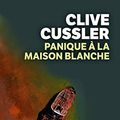 Cover Art for 9782253039419, Panique a la Maison Blanche by C. Cussler