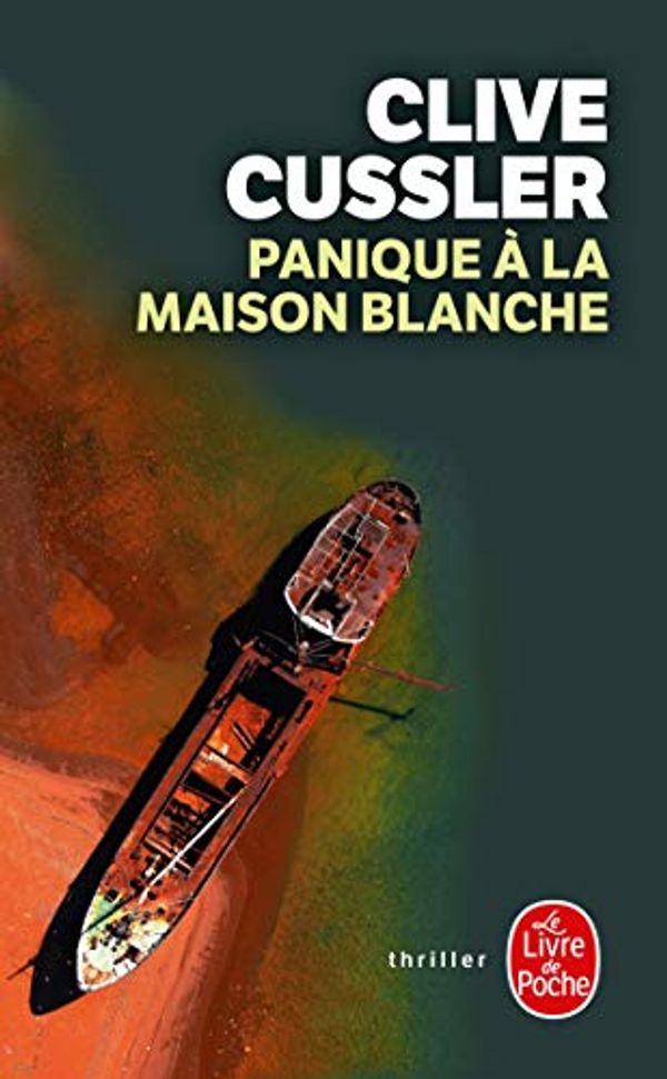 Cover Art for 9782253039419, Panique a la Maison Blanche by C. Cussler