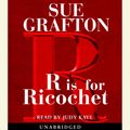 Cover Art for 9780739304242, R Is For Ricochet by Sue Grafton, Judy Kaye