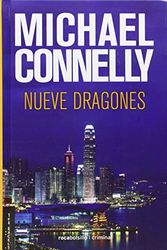 Cover Art for 9788492833351, Nueve dragones (Spanish Edition) by Michael Connelly