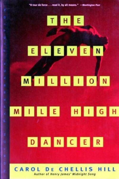 Cover Art for 9780393314076, The Eleven Million Mile High Dancer by Carol Hill