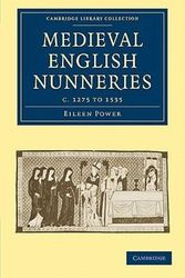 Cover Art for 9781108017145, Medieval English Nunneries by Eileen Power