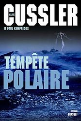 Cover Art for 9782246705710, TEMPETE POLAIRE by Cussler, Clive; Kemprecos, Paul