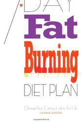 Cover Art for 9780572025656, 7-Day Fat Burning Diet Plan: Change Your Eating Habits for Life by Catherine Atkinson