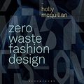 Cover Art for 9781472581983, Zero Waste Fashion DesignRequired Reading Range by Timo Rissanen