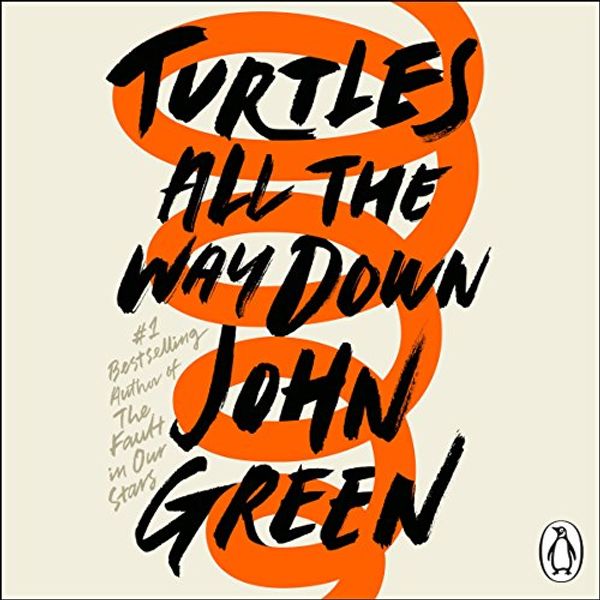 Cover Art for B0735Y62VZ, Turtles All the Way Down by John Green