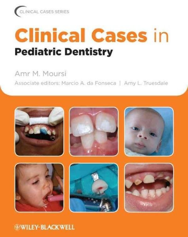 Cover Art for 9780813807614, Clinical Cases in Pediatric Dentistry by Amr M. Moursi
