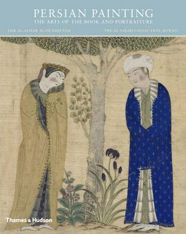 Cover Art for 9780500970676, Persian Painting: Illustrated Manuscripts and Miniature Paintings by Adel T. Adamova, Manijeh Bayani