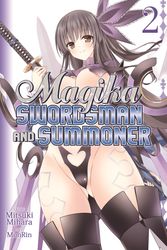 Cover Art for 9781626922044, Magika Swordsman and Summoner Vol. 2 by Mitsuki Mihara