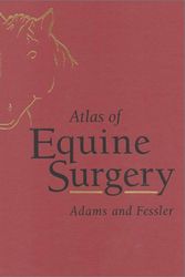Cover Art for 9780721646435, Atlas of Equine Surgery by Stephen B. Adams
