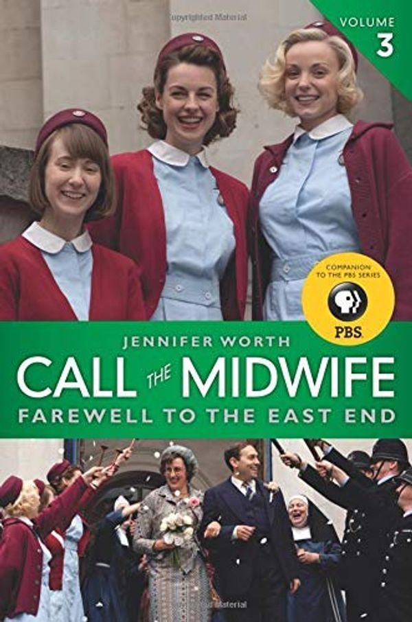Cover Art for 0884738446244, [ Call the Midwife, Volume 3: Farewell to the East End (Call the Midwife #03) By Worth, Jennifer ( Author ) Paperback 2013 ] by Jennifer Worth