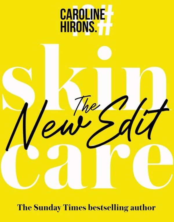 Cover Art for 9780008528553, Skincare: The New Edit by Caroline Hirons