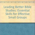Cover Art for 9781875861354, Leading Better Bible Studies by Karen Morris, Rod Morris
