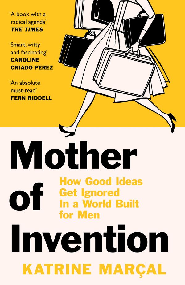 Cover Art for 9780008430818, Mother of Invention: How Good Ideas Get Ignored in an Economy Built for Men by Marçal, Katrine
