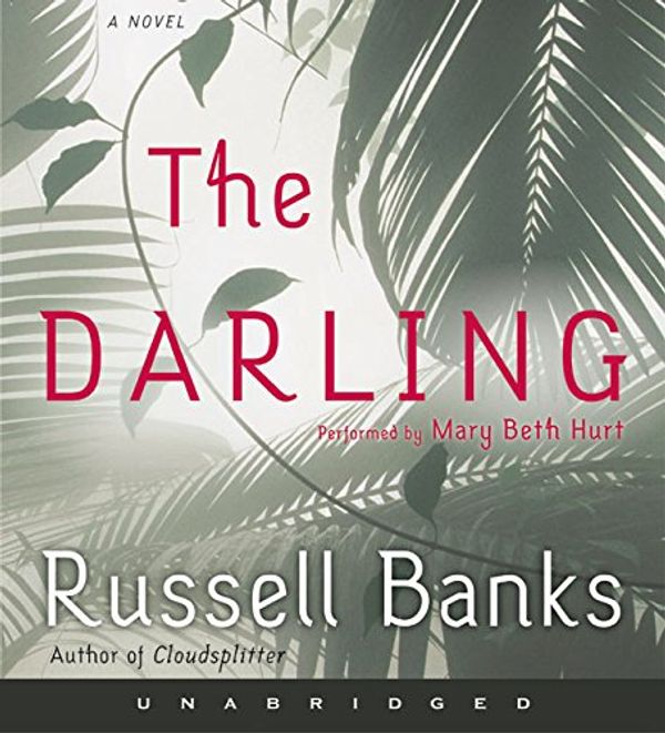 Cover Art for 9780694524235, The Darling by Russell Banks