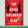 Cover Art for 9780369375865, The Dying Diplomats Club by Matthew Benns