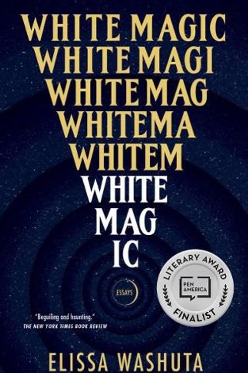 Cover Art for 9781953534019, White Magic by Elissa Washuta