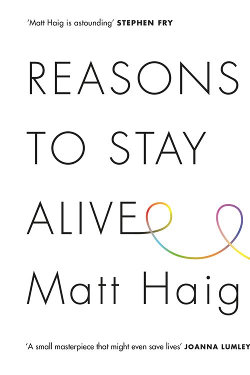 Cover Art for 9781782115083, Reasons to Stay Alive by Matt Haig