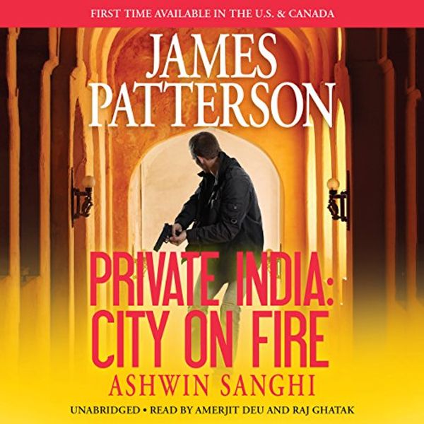 Cover Art for B00OAGKT4C, Private India: City on Fire by James Patterson, Ashwin Sanghi