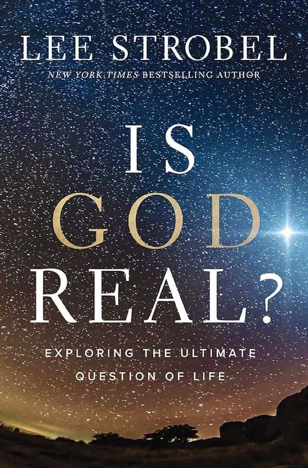 Cover Art for 9780310367871, Is God Real?: Exploring the Ultimate Question of Life by Lee Strobel