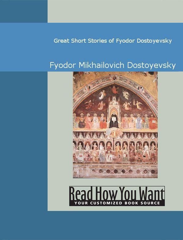 Cover Art for 9781442947627, Great Short Stories of Fyodor Dostoyevsky by Fyodor Mikhailovich Dostoyevsky