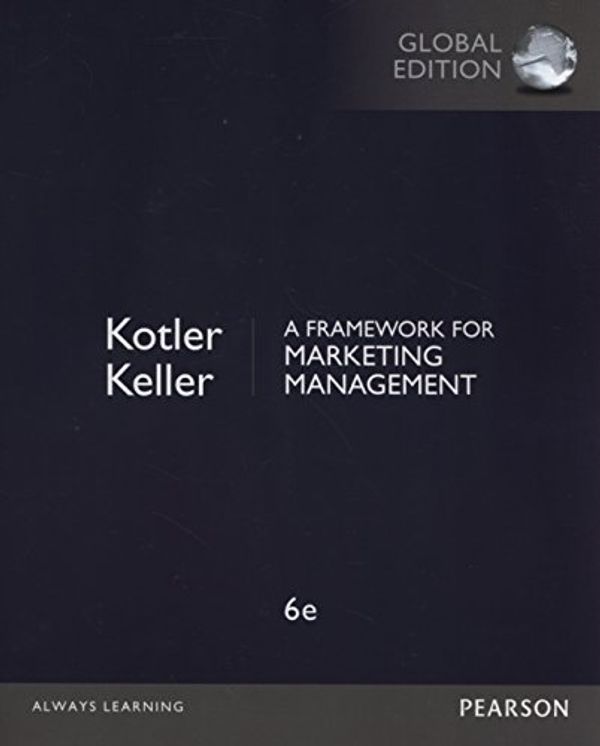Cover Art for B017PO7YRU, A Framework for Marketing Management by Philip Kotler (2015-06-11) by Philip Kotler; Kevin Keller;