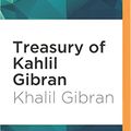 Cover Art for 9781531821753, Treasury of Kahlil Gibran by Kahlil Gibran