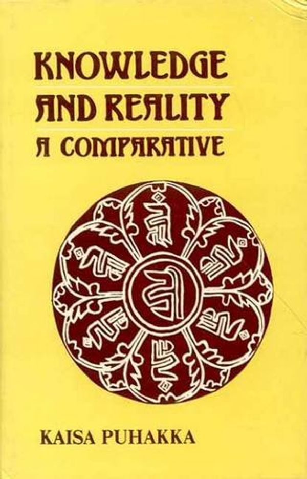 Cover Art for 9788120811744, Knowledge and Reality: A Comparative Study of Quine and Some Buddhist Logicians by Kaisa Puhakka