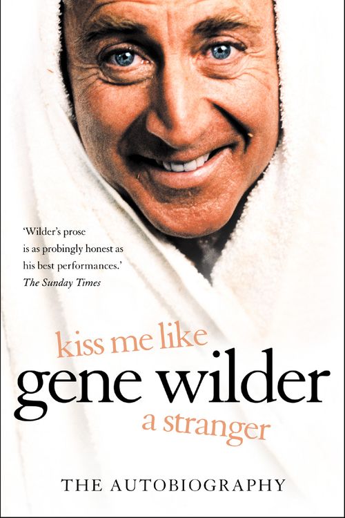 Cover Art for 9780007208050, Kiss Me Like a Stranger by Gene Wilder
