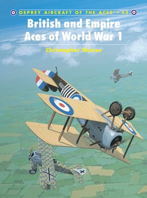 Cover Art for 9781841763774, British and Empire Aces of World War I by Rolfe