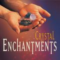 Cover Art for 9781580910101, Crystal Enchantments by D.j. Conway, Brian Ed. Conway