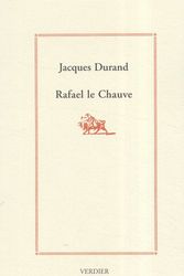 Cover Art for 9782864325086, RAFAEL LE CHAUVE by Jacques Durand