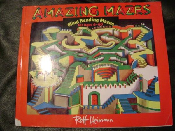 Cover Art for 9780867881929, Amazing Mazes by Rolf Heiman