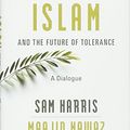 Cover Art for 0000674088700, Islam and the Future of Tolerance: A Dialogue by Sam Harris