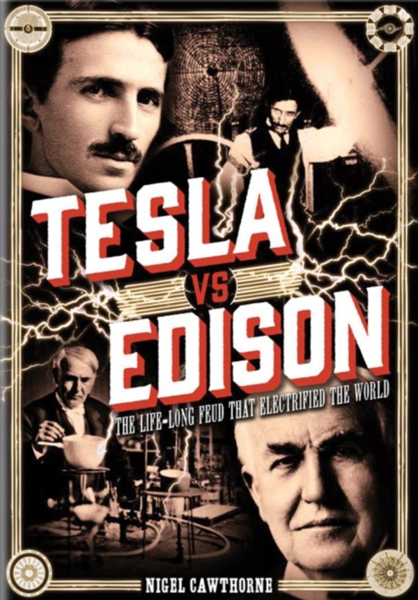 Cover Art for 9780785833789, Tesla Vs EdisonThe Life-Long Fued That Electrified the World by Nigel Cawthorne