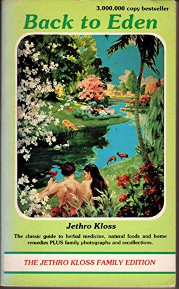 Cover Art for 9780940676008, Back to Eden by Jethro Kloss