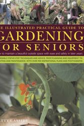 Cover Art for 9780754820826, The Illustrated Practical Guide to Gardening for Seniors by Patty Cassidy