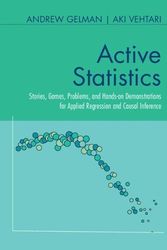 Cover Art for 9781009436212, Active Statistics: Stories, Games, Problems, and Hands-On Demonstrations for Applied Regression and Causal Inference by Gelman, Andrew, Vehtari, Aki