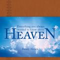 Cover Art for 9781496400130, Everything You Always Wanted to Know about Heaven by Randy Alcorn