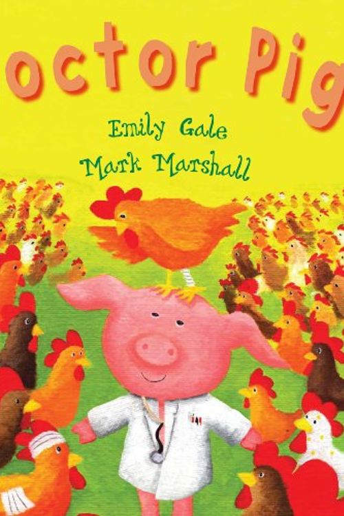 Cover Art for 9781445407920, Doctor Pig (Picture Books) by Parragon (COR)
