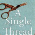 Cover Art for 9780008336479, A Single Thread by Tracy Chevalier