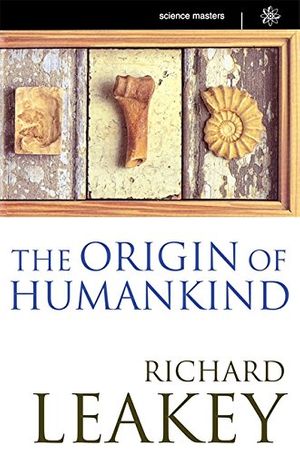 Cover Art for 9780752812984, The Origin of Humankind by Richard Leakey, Richard Leakey