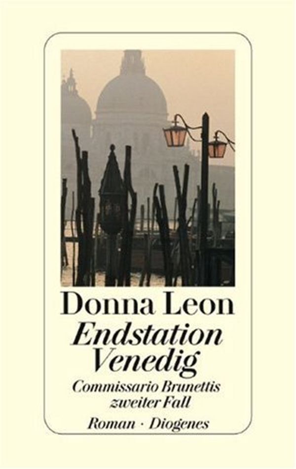 Cover Art for 9783257060515, Endstation Venedig by Donna Leon