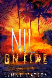 Cover Art for 9781627792950, Nil on Fire by Lynne Matson