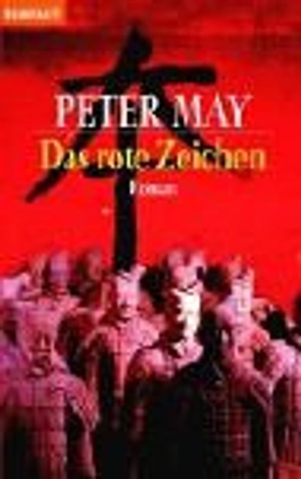 Cover Art for 9783442355686, Das rote Zeichen. by Peter May