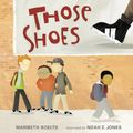 Cover Art for 9781406313604, Those Shoes by Maribeth Boelts