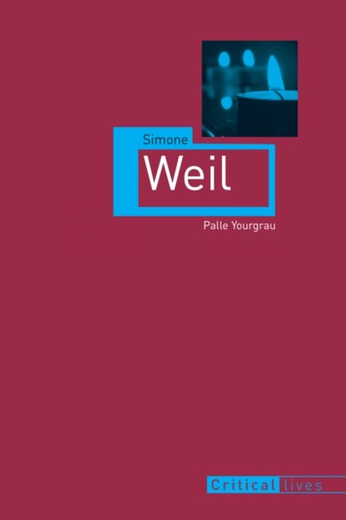 Cover Art for 9781861897985, Simone Weil by Palle Yourgrau